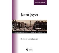 James Joyce: A Short Introduction: 34 (Wiley Blackwell Introductions to Literature)