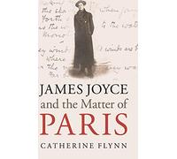 James Joyce and the Matter of Paris