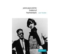 James Joyce and the Problem of Psychoanalysis