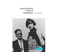 James Joyce and the Problem of Psychoanalysis