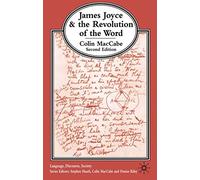 James Joyce and the Revolution of the Word: Second Edition (Language, Discourse, Society)