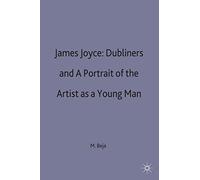 James Joyce: Dubliners and A Portrait of the Artist as a Young Man: 69 (Casebooks Series)