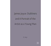 James Joyce: Dubliners and A Portrait of the Artist as a Young Man: 69 (Casebooks Series)