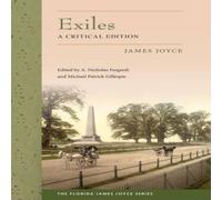 James Joyce Exiles: A Critical Edition Hardcover Book James Joyce Multicolor