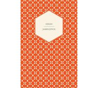 James Joyce Exiles - A Play in Three Acts Paperback Book James Joyce Multicolor