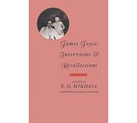 James Joyce: Interviews and Recollections