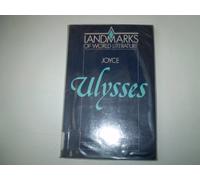 James Joyce: Ulysses (Landmarks of World Literature)