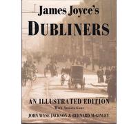 James Joyce's Dubliners: An Illustrated Edition With Annotations
