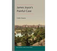 James Joyce's Painful Case (Florida James Joyce) (The Florida James Joyce Series)