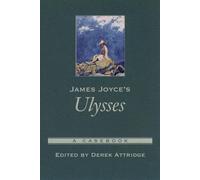 James Joyce's Ulysses: A Casebook (Casebooks in Criticism)