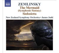 Zemlinsky: The Mermaid (Symphonic Fantasy) Sinfonietta