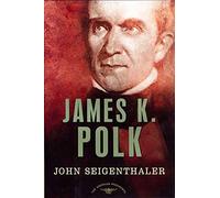 James K. Polk (American Presidents (Times))
