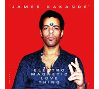 James Kakande - Electro Magnetic Love Thing