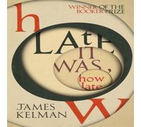 James Kelman How Late It Was How Late Paperback Book James Kelman Multicolor