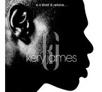 James,Kery - Si C'Etait a Refaire