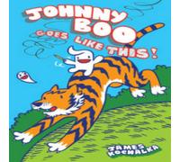James Kochalka Johnny Boo Goes Like This (Johnny Boo Book 7) Book James Kochalka Multicolor