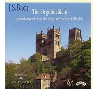 James Lancelot (Harrison & Harrison organ of Durham Cathedral) - J S Bach: The Orgelbuchlein