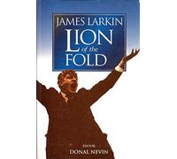 James Larkin: Lion of the Fold