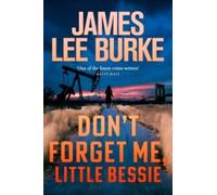 James Lee Burke Don't Forget Me, Little Bessie Paperback Book James Lee Burke Multicolor