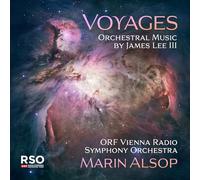 James Lee III, Marin Alsop, ORF Vienna Radio Symphony Orchestra - Voyages - Orchestral Music By James Lee III