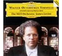 James Levine & Metropolitan O - Wagner: Overtures & Preludes