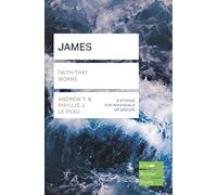 James (Lifebuilder Study Guides): Faith That Works (Lifebuilder Bible Study Guides)
