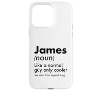 James Like A Normal Guy Only Cooler Legend King First Name Case for iPhone 15 Pro Max
