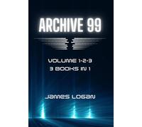 James Logan Archive 99 Volume 1-2-3: 3 Books in 1 Paperback James Logan Multicolor