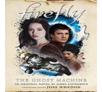 James Lovegrove Firefly - The Ghost Machine Paperback Book James Lovegrove Multicolor