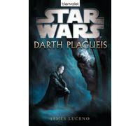 James Luceno Andreas Kas Star Wars™ Darth Plagueis: Deutsche Erstau (Paperback)