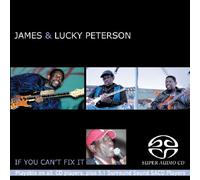 James & Lucky Peterson - If You Can't Fix It