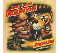 James Luther Dickinson - Jungle Jim & the Voodoo Tiger