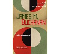 James M. Buchanan (Major Conservative and Libertarian Thinkers)