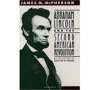 James M. McPherson - Abraham Lincoln and the Second American Revolutio - K555z