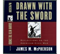 James M. McPherson Drawn with the Sword: Reflections on the American Civil War James M. McPherson Multicolor
