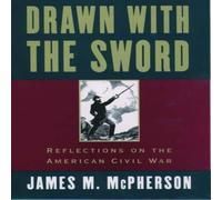 James M. McPherson Drawn with the Sword: Reflections on the American Civil War James M. McPherson Multicolor