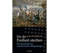 James M. McPherson Holge Für die Freiheit sterben: Die Geschichte des (Hardback)