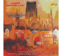 James Macmillan: Missa Dunelmi