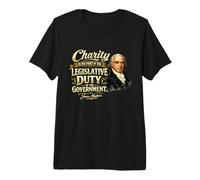 James Madison Charity Legislative Duty Quote Premium T-Shirt