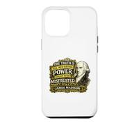 James Madison Power Ought to Be Mistrusted Quote Case for iPhone 12 Pro Max