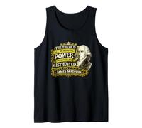James Madison Power Ought to Be Mistrusted Quote Tank Top