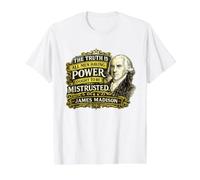 James Madison Power Ought to Be Mistrusted Quote Value Graphic T-Shirt, Men, White, M
