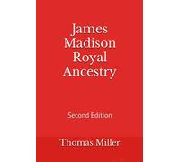 James Madison Royal Ancestry