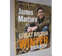 James Martin's Great British Winter Cookbook