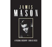James Mason - a Personal Biography (Retro Classics)