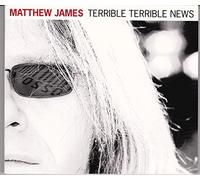 James, Matthew - Terrible Terrible News
