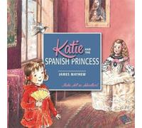 James Mayhew Katie & the Spanish Princess Paperback Book James Mayhew Multicolor