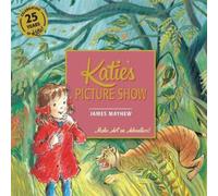 James Mayhew Katie's Picture Show Paperback Book James Mayhew Multicolor