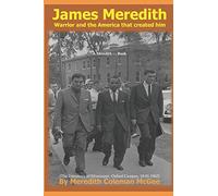 James Meredith: Warrior and the America that created him