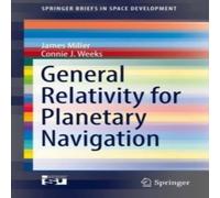James Miller General Relativity for Planetary Navigation Paperback Book James Miller Multicolor
